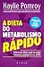 A Dieta do Metabolismo Rápido