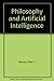 Philosophy and Artificial Intelligence by Todd C. Moody (1992-07-06)