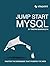 Jump Start MySQL Paperback April 23, 2015