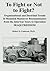To Fight or Not to Fight?: Organizational and Doctrinal Trends in Mounted Maneuver Reconnaissance from the Interwar Years to Operation IRAQI FREEDOM by Ph. D., Robert S. Cameron (2013-12-07)