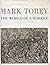 Mark Tobey: The World of a ...