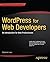 WordPress for Web Developers: An Introduction for Web Professionals 2nd edition by Leary, Stephanie (2013) Paperback