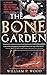 The Bone Garden by William P. Wood (2004-06-29)