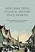 New Directions in Local History Since Hoskins by Christopher Dyer (2011-06-10)