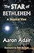 The Star of Bethlehem: A Skeptical View by Adair, Aaron (2013) Paperback
