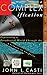 Complexification: Explaining a Paradoxical World through the Science of Surprise by Casti, John L. (1995) Paperback
