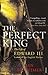 The Perfect King: The Life of Edward III, Father of the English Nation by Ian Mortimer (3-Jul-2008) Paperback