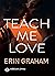 Teach Me Love (French Edition)