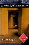 Jewish Meditation: A Practical Guide by Aryeh Kaplan (Paperback)
