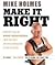 Make It Right: Straight Talk on Home Renovation from the Most Trusted Contractor in the Business