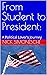 From Student to President: ...