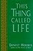 This Thing Called Life (The New Thought Library Series) Hardcover January 27, 1997