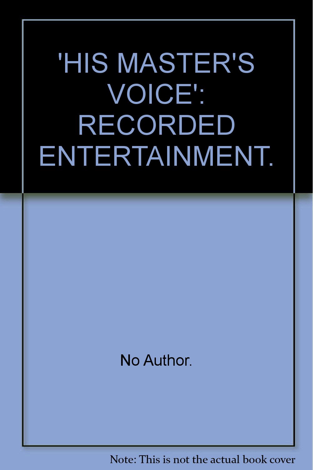 'HIS MASTER'S VOICE': RECORDED ENTERTAINMENT.