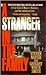 A Stranger in the Family: A True Story of Murder, Madness, and Unconditional Love by Steven Naifeh, Gregory White Smith (1996) Mass Market Paperback
