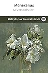 Menexenus: A Fune...