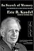 In Search of Memory: The Emergence of a New Science of Mind 1st (first) edition