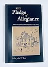 The Pledge of Allegiance: A Revised History and Analysis, 1892-2007 The Pledge of Allegiance: A Revised History and Analysis, 1892-2007