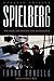 Spielberg: The Man, the Movies, the Mythology by Frank Sanello (2002-08-05)