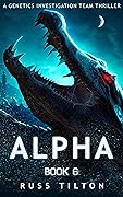 ALPHA: A Genetics Investigation Team Thriller