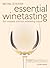 Essential Winetasting: The Complete Practical Winetasting Course (Mitchell Beazley Drink) by Michael Schuster (17-Mar-2005) Paperback