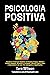 Psicologia Positiva: Metodo...