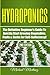 Hydroponics: The Definitive Beginner's Guide to Quickly Start Growing Vegetables, Fruits, & Herbs for Self-Sufficiency! (Gardening, Organic Gardening, Homesteading, Horticulture, Aquaculture) by Michael Martinez (2016-03-26)
