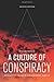 A Culture of Conspiracy: Ap...