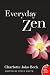 Everyday Zen (text only) 1st (First) edition by C. J. Beck by C. J. Beck Everyday Zen (text only) 1st (First) edition by C. J. Beck by C. J. Beck