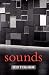 [Sounds: A Philosophical Theory] [Author: O'Callaghan, Casey] [March, 2010]