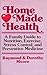 Home Made Health: A Family Guide to Nutrition, Exercise, Stress Control, and Preventive Medicine