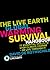 The Live Earth Global Warming Survival Handbook: 77 Essential Skills to Stop Climate Change or Live Through It by Rothschild, David de published by Virgin Books (2007)