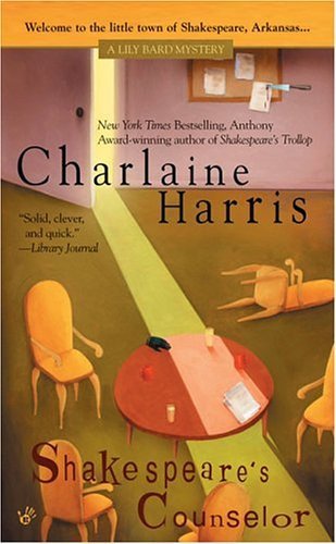 Shakespeare's Counselor by Charlaine Harris. (Berkley Prime Crime,2005) [Mass Market Paperback]