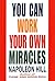 You Can Work Your Own Miracles