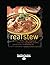 Real Stew: 300 Recipes for ...
