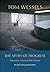 The Myth of Progress by Tom Wessels (2013-04-09)