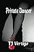 Private Dancer by TJ Vertigo (2013-05-13)
