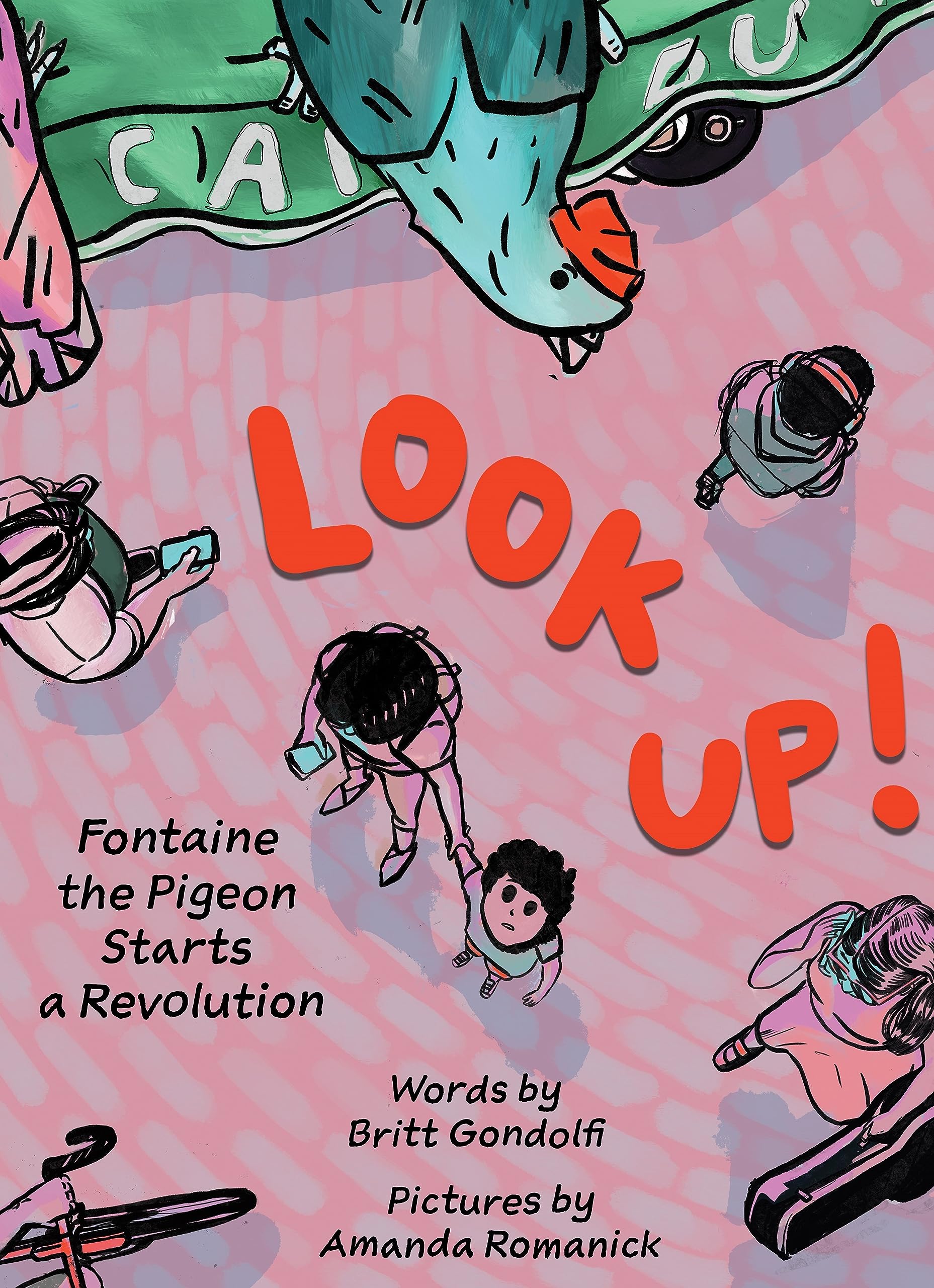 Look Up!: Fontaine the Pigeon Starts a Revolution (Hardcover)