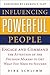 [Influencing Powerful Peopl...