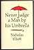 Never Judge a Man by His Umbrella by Nicholas Elliott (1991-10-03)