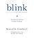 Blink: The Power of Thinking Without Thinking