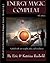 Energy Magic Compleat: A Guide to Short-Term and Long-Term Positive Manifestati ( The Bio-Universal Energy Series) by Katrina Rasbold (2013-08-31)