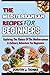 THE MEDITERRANEAN RECIPES FOR BEGINNERS by Dorothy J. Thomas