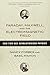 [Faraday, Maxwell, and the Electromagnetic Field: How Two Men Revolutionized Physics] [By: Forbes, Nancy] [March, 2014]