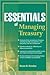 Essentials of Managing Treasury 1st (first) edition Text Only