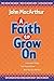 A Faith to Grow On by MacArthur, John (October 1, 2004) Hardcover