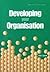 Developing Your Organisation by Alan Lawrie (2000-06-14)