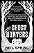 The Ghost Hunters by Neil Spring (24-Oct-2013) Paperback
