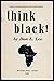 Think Black!
