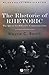 By Wayne C. Booth - The Rhetoric of RHETORIC: The Quest for Effective Communication