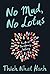 (No Mud, No Lotus: The Art of Transforming Suffering) [By: Thich Nhat Hanh] [Mar, 2015]